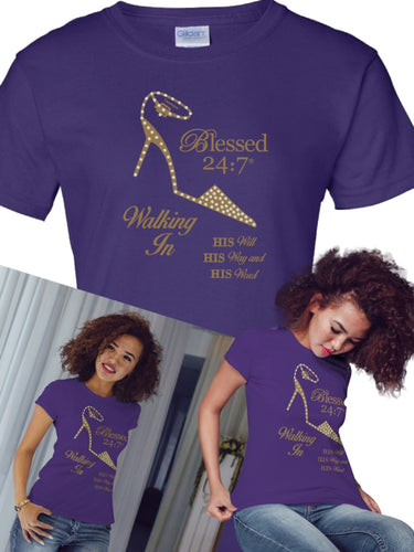 Blessed 24:7 (Walking In HIS Will) Ladies T-shirts (Purple) FREE SHIPPING
