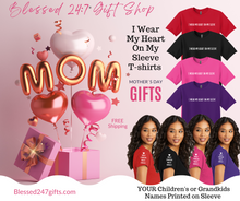 Load image into Gallery viewer, Mother&#39;s Day SPECIAL (I Wear My Heart On My Sleeve) T-shirts FREE SHIPPING