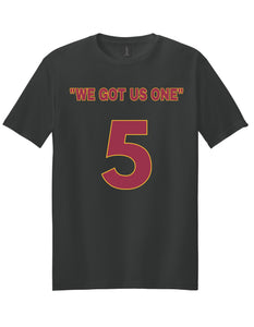 "WE GOT US ONE" T-shirt FREE SHIPPING