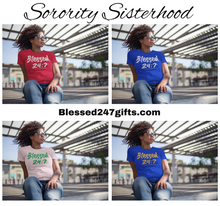 Load image into Gallery viewer, Blessed 24:7 (Greek Sorority Life) Ladies T-shirts FREE SHIPPING