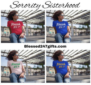 Blessed 24:7 (Greek Sorority Life) Ladies T-shirts FREE SHIPPING