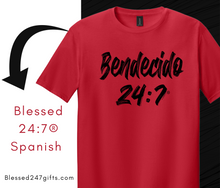 Load image into Gallery viewer, Blessed 24:7® (SPANISH) Bendecido T-shirt FREE SHIPPING