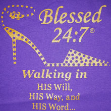 Load image into Gallery viewer, CLOSEOUT Blessed 24:7 T-shirt Sale Walking In... FREE SHIPPING