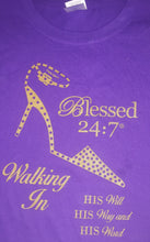 Load image into Gallery viewer, CLOSEOUT Blessed 24:7 T-shirt Sale Walking In... FREE SHIPPING