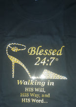 Load image into Gallery viewer, CLOSEOUT Blessed 24:7 T-shirt Sale Walking In... FREE SHIPPING