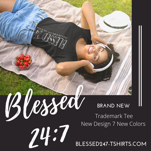 Blessed 24:7 ...even on a bad day GOD is Good... (Sideway Print) Unisex T-shirt FREE SHIPPING