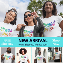 Load image into Gallery viewer, Blessed 24:7®️ Watercolors T-shirt FREE SHIPPING