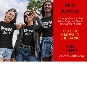 Blessed 24:7®️ Glow In The Dark T-shirt (Unisex) FREE SHIPPING