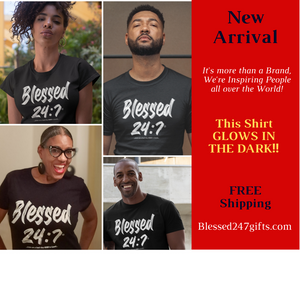 Blessed 24:7®️ Glow In The Dark T-shirt (Unisex) FREE SHIPPING