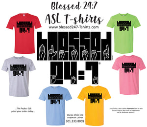 Blessed 24:7 (ASL) T-shirts - Unisex Sign Language FREE SHIPPING