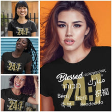 Load image into Gallery viewer, Blessed 24:7 (9 Different Languages) Unisex T-shirts FREE SHIPPING
