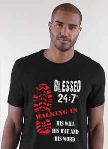Blessed 24:7 (Walking In HIS Will) Unisex T-shirts FREE SHIPPING