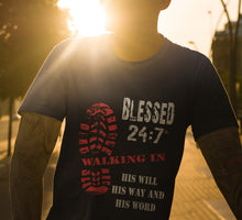 Load image into Gallery viewer, Blessed 24:7 (Walking In HIS Will) Unisex T-shirts FREE SHIPPING