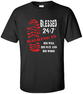 Blessed 24:7 (Walking In HIS Will) Unisex T-shirts FREE SHIPPING