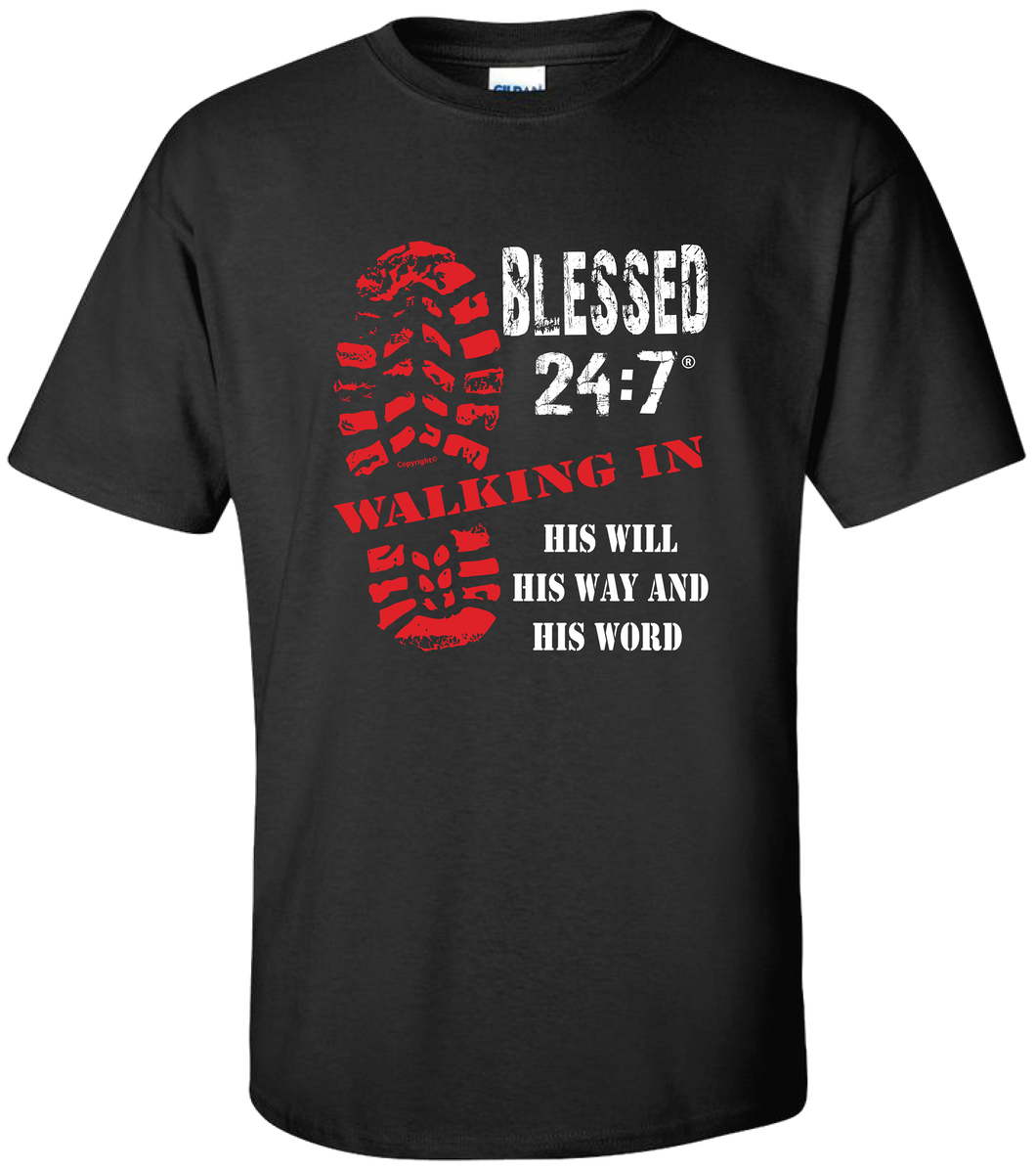 Blessed 24:7 (Walking In HIS Will) Unisex T-shirts FREE SHIPPING