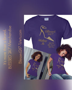 Blessed 24:7 (Walking In HIS Will) Ladies T-shirts (Purple) FREE SHIPPING Shoe Lovers!