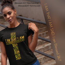Load image into Gallery viewer, Blessed 24:7 (I AM THAT I AM) Unisex T-shirt Black FREE SHIPPING