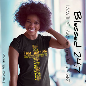 Blessed 24:7 (I AM THAT I AM) Unisex T-shirt Black FREE SHIPPING