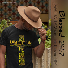 Load image into Gallery viewer, Blessed 24:7 (I AM THAT I AM) Unisex T-shirt Black FREE SHIPPING