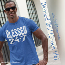 Load image into Gallery viewer, Blessed 24:7 (Greek-Fraternity Life) T-Shirts FREE SHIPPING