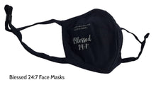Load image into Gallery viewer, Blessed 24:7 Face Masks Adjustable FREE SHIPPING