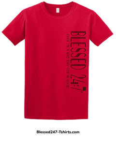 Blessed 24:7 ...even on a bad day GOD is Good... (Sideway Print) Unisex T-shirt FREE SHIPPING
