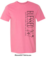 Load image into Gallery viewer, Blessed 24:7 ...even on a bad day GOD is Good... (Sideway Print) Unisex T-shirt FREE SHIPPING