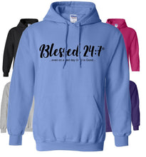 Load image into Gallery viewer, Blessed 24:7 HOODIES Sweatshirts ...even on a bad day GOD is Good... Unisex FREE SHIPPING