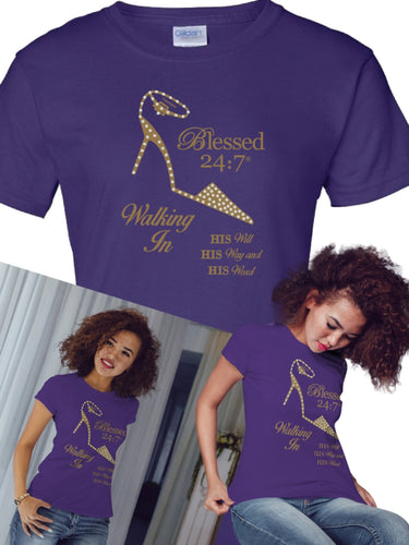 Blessed 24:7 (Walking In HIS Will) Ladies T-shirts (Purple) FREE SHIPPING Shoe Lovers!